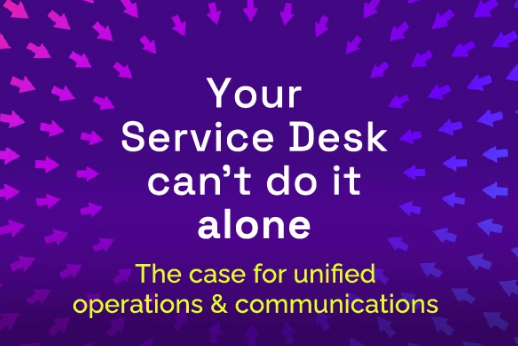 Il tuo Service Desk non può farcela da solo: perché servono operazioni e comunicazioni unificate